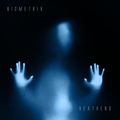 Heathens By Biometrix's cover