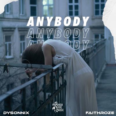 Anybody By Dysonnix, Faithroze's cover