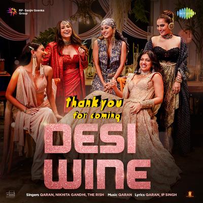 Desi Wine (From "Thank You For Coming")'s cover