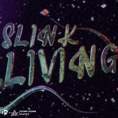 Slink Living By Pluyyy's cover
