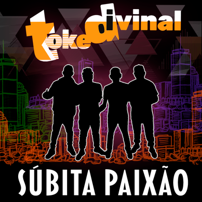 Súbita Paixão By Toke Divinal's cover