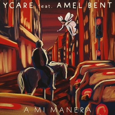 A Mi Manera (Edit) By Ycare, Amel Bent's cover