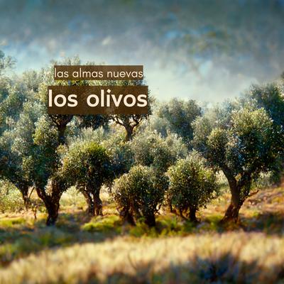 Los Olivos By Las Almas Nuevas's cover
