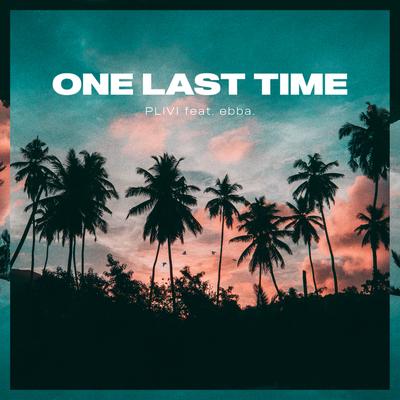 One Last Time By Plivi, Ebba's cover