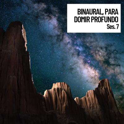 Binaural, Beats binaurales para domir profundo, Sesion 7's cover