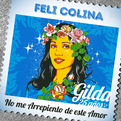 No me Arrepiento de este Amor By Feli Colina, Gilda's cover