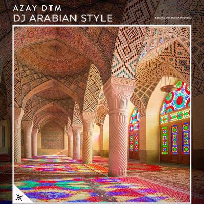 DJ Arabian Style By Azay DTM's cover