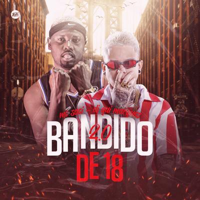 Bandido de 18 2,0 By Dj Gui Marques, MC Saci's cover