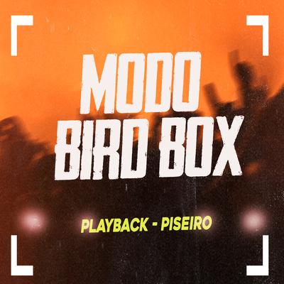 Modo Bird Box (Playack) By Luiz Poderoso Chefão's cover