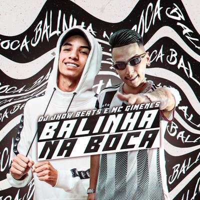 Balinha na Boca By Mc Gimenes, DJ JHOW BEATS's cover