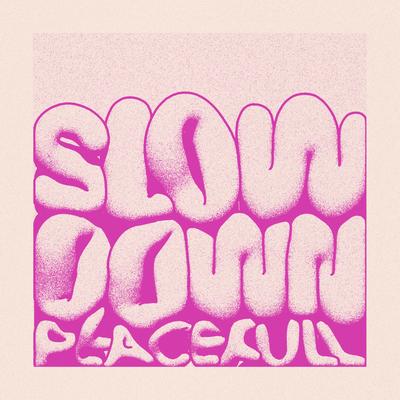 Peacefull By Slowdown's cover
