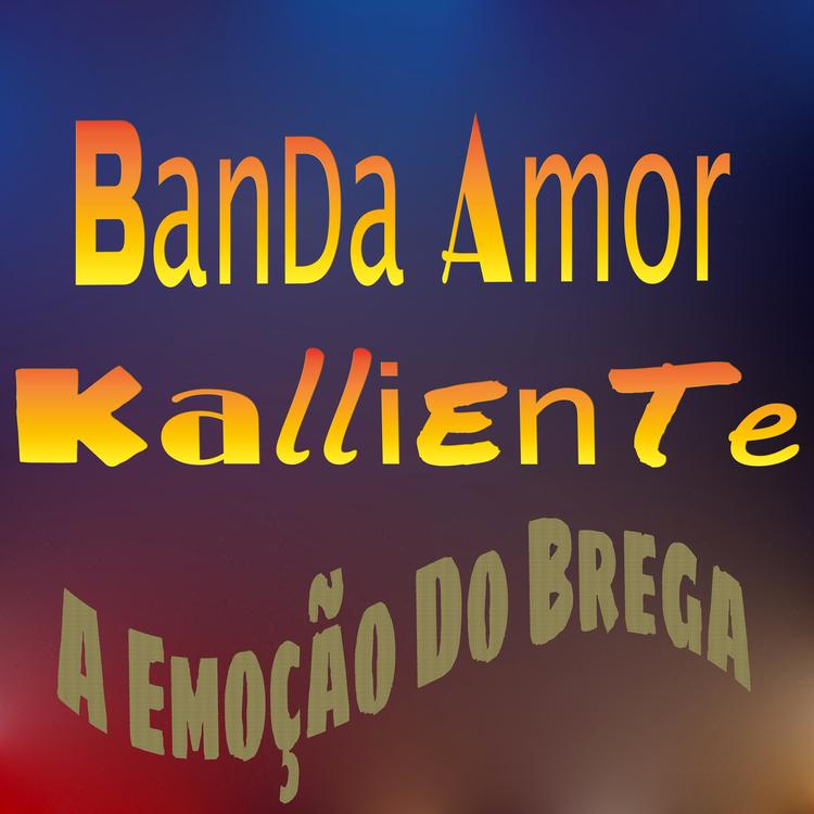 Banda Amor Kalliente A Emoção Do Brega's avatar image