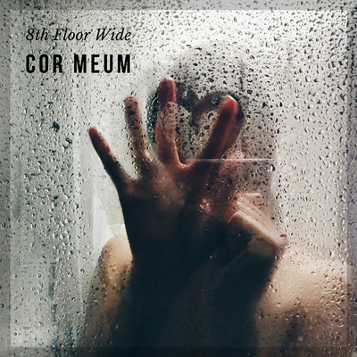 Cor Meum By 8th Floor Wide's cover