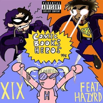 Comic Book Heroes (feat. Hazyrd)'s cover