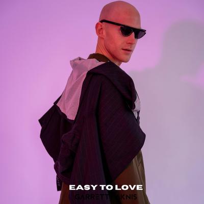 EASY TO LOVE By GARRETT PAKNIS's cover