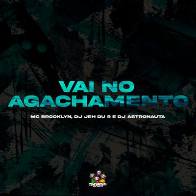Vai no Agachamento By Mc Brooklyn, DJ Jéh Du 9, DJ ASTRONAUTA's cover