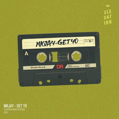 Get Yo By MKJAY's cover