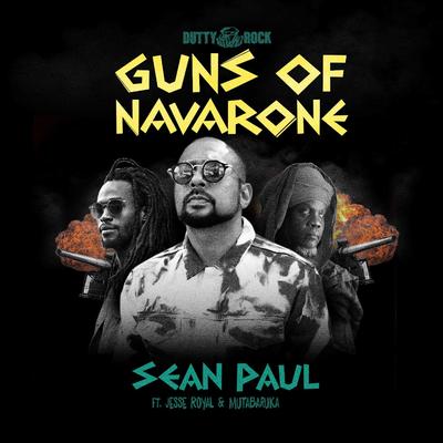 Guns of Navarone By Sean Paul, Mutabaruka, Jesse Royal's cover