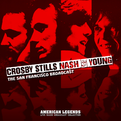 Crosby, Stills, Nash & Young San Francisco Broadcast's cover