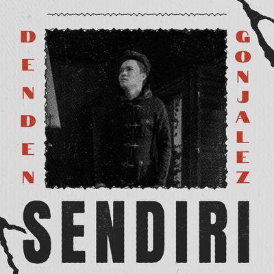 Sendiri By Denden Gonjalez's cover