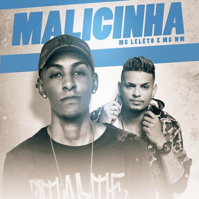 Malicinha By Mc Leléto, MC WM's cover