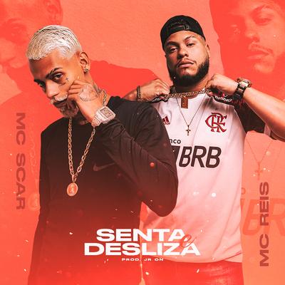 Senta e Desliza By Mc Reis, Mc Scar, JR ON's cover