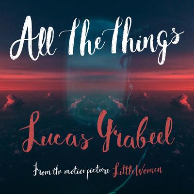 All The Things (From the Motion Picture Little Women)'s cover