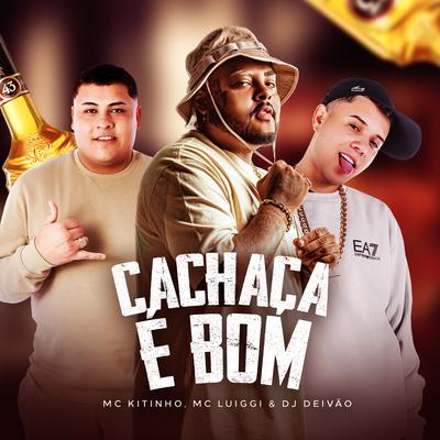 Cachaça É Bom's cover