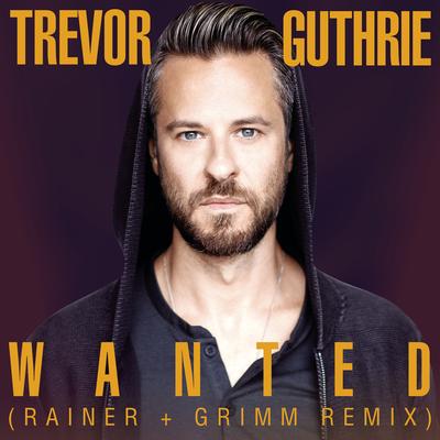 Wanted (Rainer + Grimm Remix)'s cover