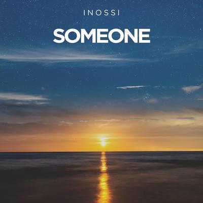 Someone By INOSSI's cover