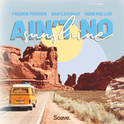 Ain't No Sunshine By Fredrik Ferrier, Dan Carasco, Yann Muller's cover