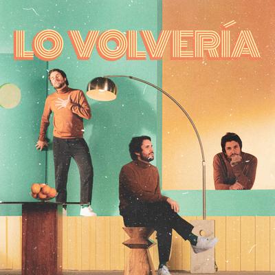 Lo Volvería By Juan Pablo Vega's cover