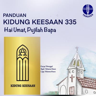 Hai Umat, Pujilah Bapa (Panduan Kidung Keesaan 335)'s cover