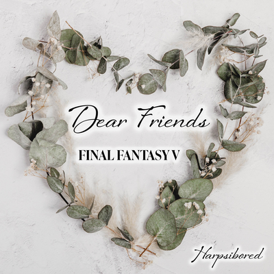 Dear Friends (From "Final Fantasy V")'s cover