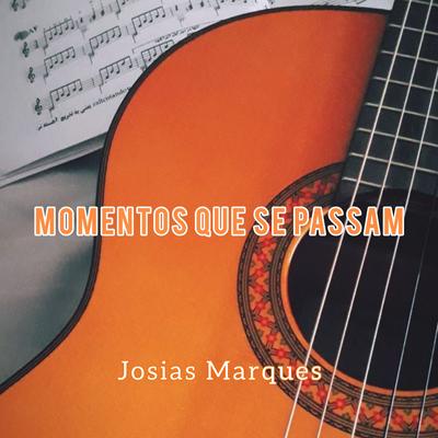 Momentos Que Se Passam By Josias Marques's cover