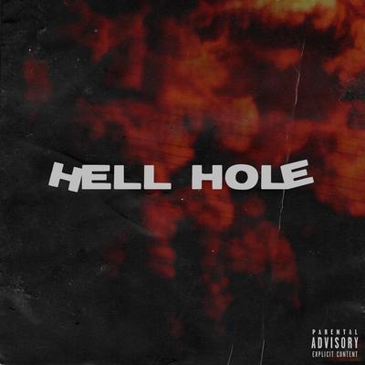 Hell Hole By MoneyMakinSan's cover