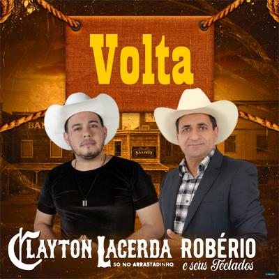 Volta (feat. Robério e Seus Teclados) (feat. Robério e Seus Teclados) By Clayton Lacerda, ROBÉRIO E SEUS TECLADOS's cover