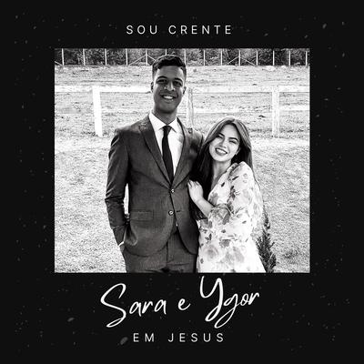Sou Crente em Jesus By Ygor Sales, Sara Souza's cover