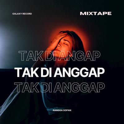 DJ - Tak Di anggap's cover