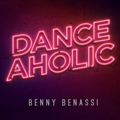 Danceaholic By Benny Benassi's cover