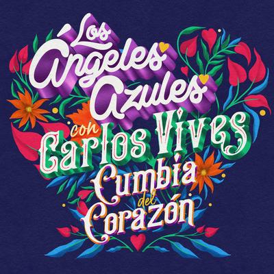 Cumbia del Corazón By Carlos Vives, Los Ángeles Azules's cover