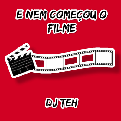 E Nem Começou O Filme By DJ Teh, MC Morena's cover