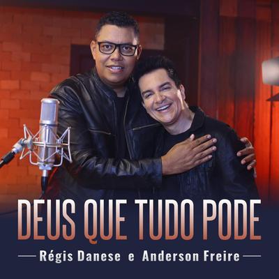 Deus Que Tudo Pode By Anderson Freire, Régis Danese's cover