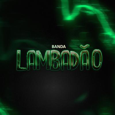 Minha Ex Ta Bem By Lambadão's cover
