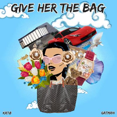 Give Her The Bag's cover