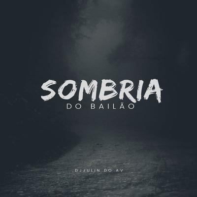 Sombria do Bailão's cover