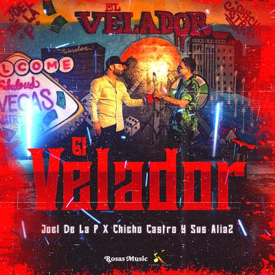 El Velador By Joel De La P, Chicho Castro y Sus Alia2's cover
