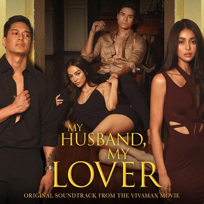 My Husband, My Lover (Original Soundtrack from the Vivamax Movie)'s cover