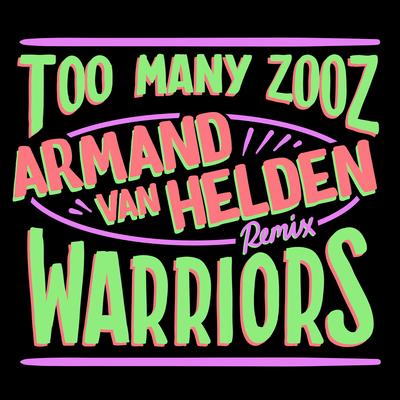 Warriors (Armand Van Helden Remix) By Too Many Zooz, KDA, Armand Van Helden's cover