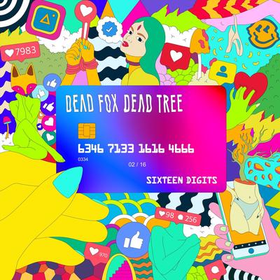 Sixteen Digits By Dead Fox Dead Tree's cover
